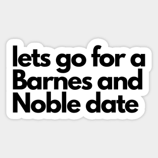 Barnes and Noble date Sticker